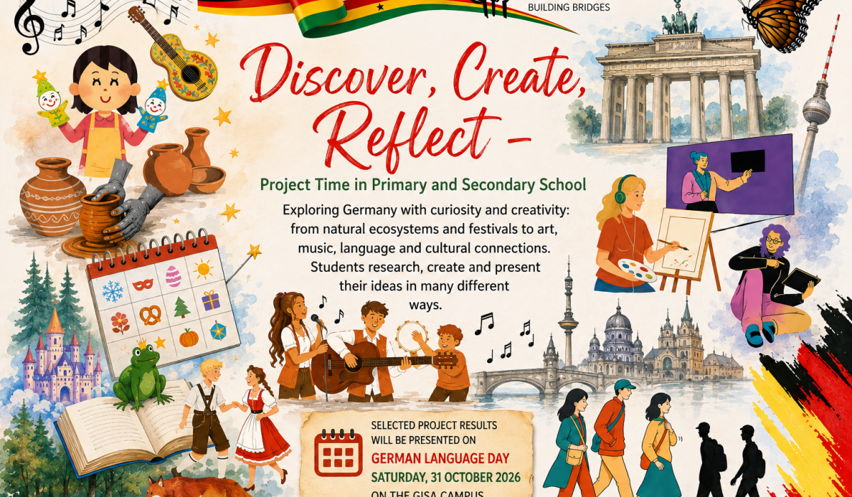 Discover, Create, Understand – Project Time at the German International School Accra