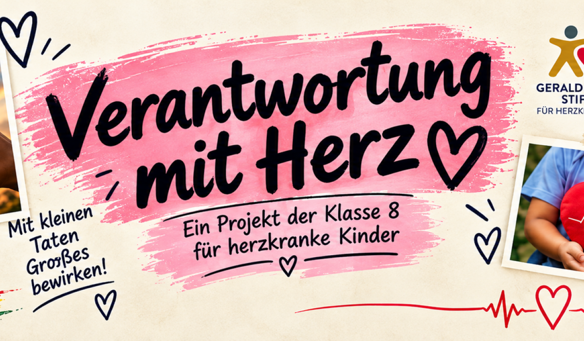 Verantwortung mit Herz - ein Sozialprojekt der Klasse 8
